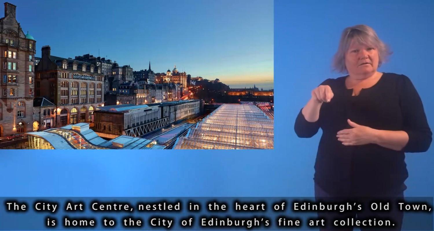 An image of a BSL interpreter beside a photo of the City Art Centre. Subtitles are at the foot of the image